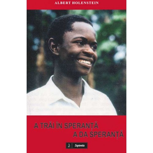 A trăi în speranță. A da speranță