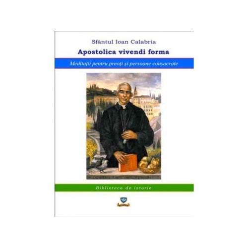 Forma de viață apostolică. Meditații pentru preoți și persoane consacrate