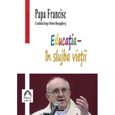 Educația - în slujba vieții. Propuneri pentru vremuri grele