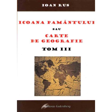Icoana pământului sau cartea de geografie. Tom III Icoana pământului sau cartea de geografie. Tom III