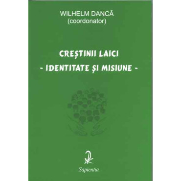 Crestinii laici. Identitate si misiune 