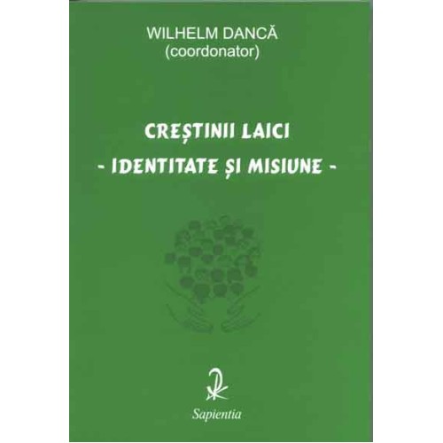 Crestinii laici. Identitate si misiune 
