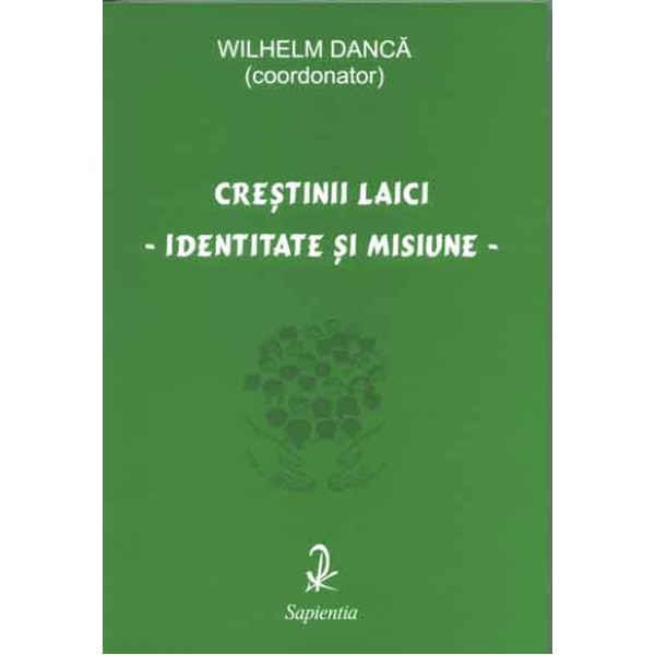 Crestinii laici. Identitate si misiune 