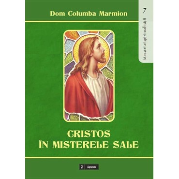 Cristos în misterele sale: conferinţe spirituale
