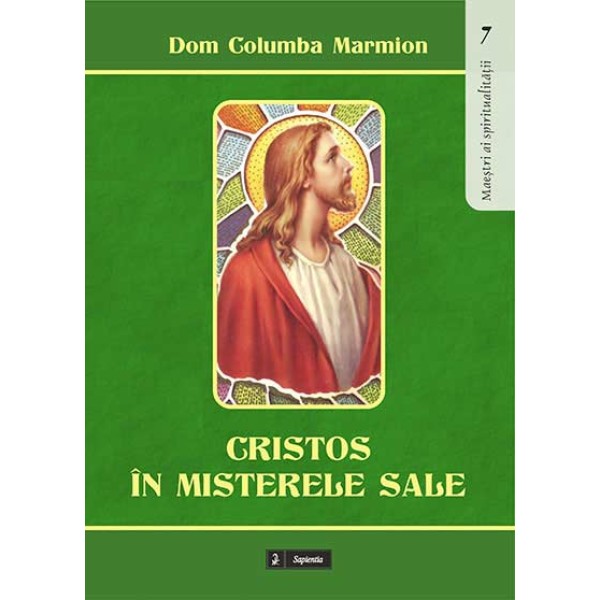 Cristos în misterele sale: conferinţe spirituale