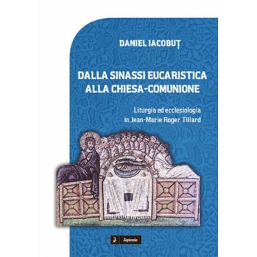 Dalla sinassi eucaristica alla Chiesa-comunione. Liturgia ed ecclesiologia in Jean-Marie Roger Tillard