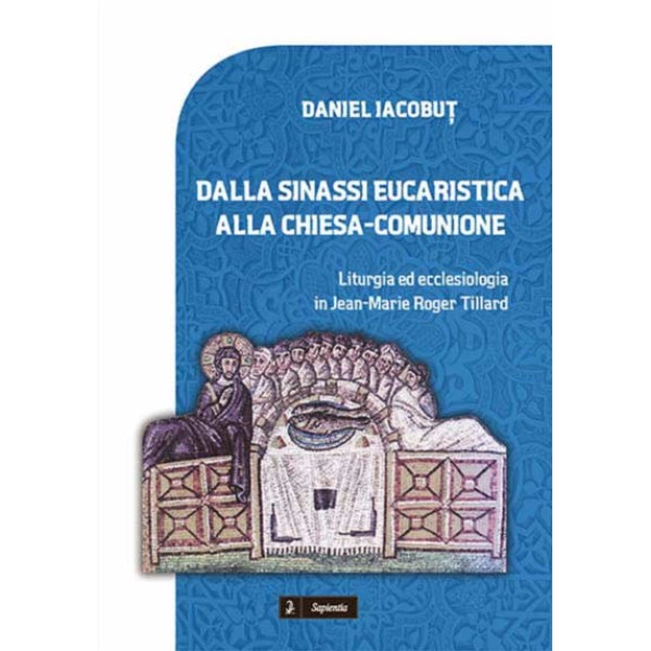 Dalla sinassi eucaristica alla Chiesa-comunione. Liturgia ed ecclesiologia in Jean-Marie Roger Tillard
