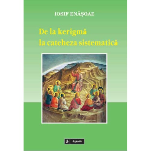 De la kerygma la cateheza sistematica 
