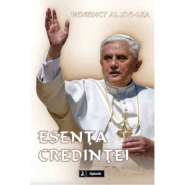 Esenta credintei Esenta credintei