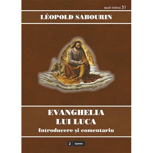 Evanghelia lui Luca: introducere și comentariu
