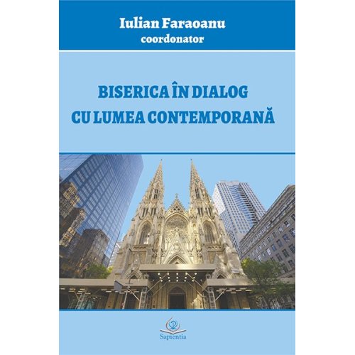Biserica in dialog cu lumea contemporana