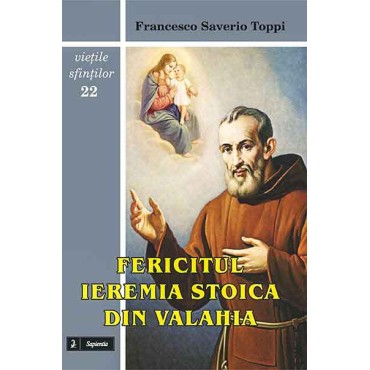 Fericitul Ieremia Stoica din Valahia. O invitaţie la unitate Fericitul Ieremia Stoica din Valahia. O invitaţie la unitate