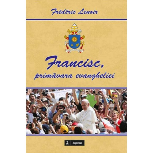 Francisc, primăvara evangheliei