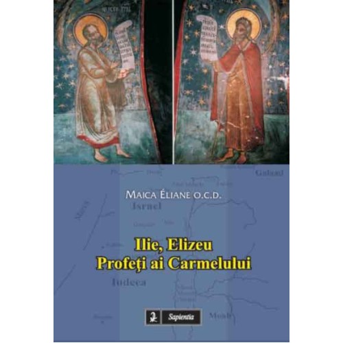 Ilie, Elizeu, profeți ai Carmelului 