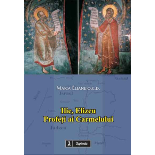 Ilie, Elizeu, profeți ai Carmelului 