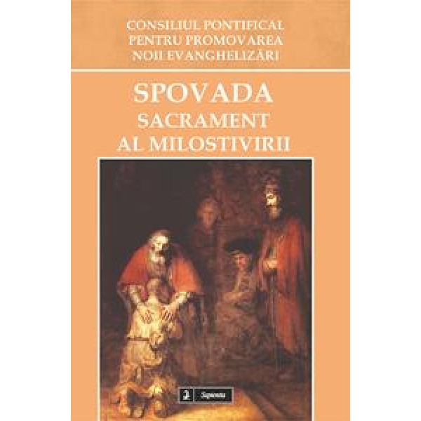 Spovada – sacrament al milostivirii