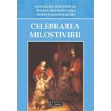 Celebrarea milostivirii Celebrarea milostivirii
