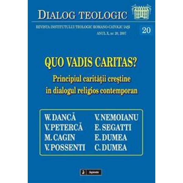 Quo vadis caritas? Principiul carităţii creştine în dialogul religios contemporan