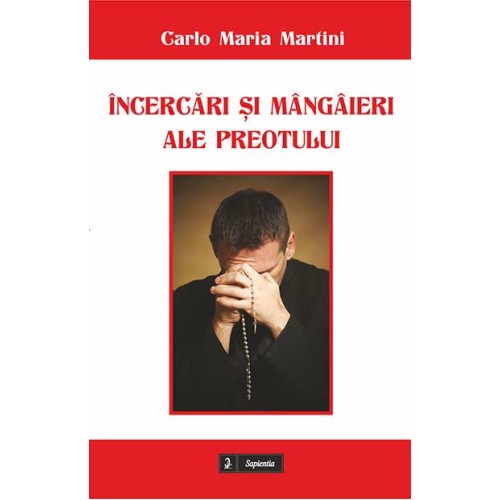 Încercări şi mângâieri ale preotului