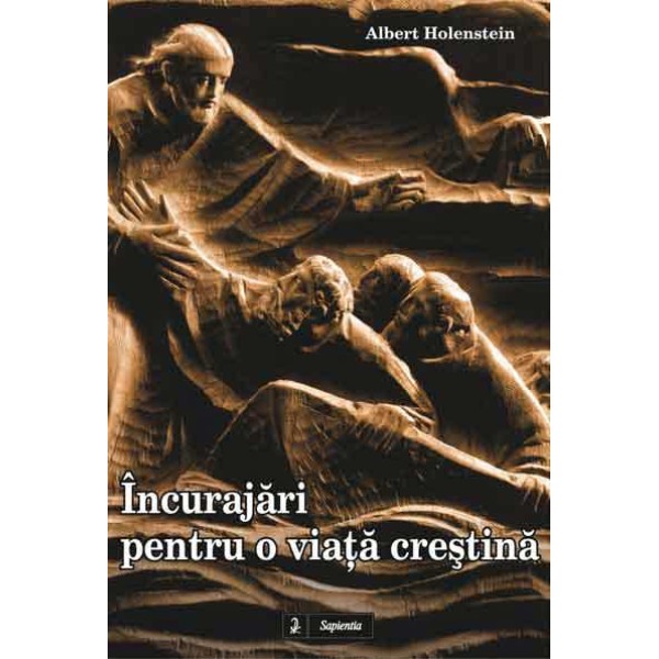 Încurajări pentru creştinul de astăzi
