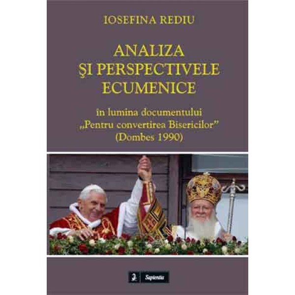 Analiza şi perspectivele ecumenice ale Bisercilor creştine în lumina documentului 