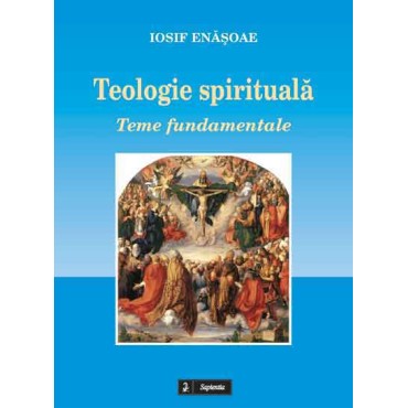Teologie spirituală. Teme fundamentale