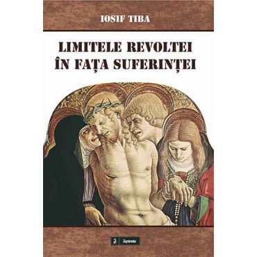 Limitele revoltei în faţa suferinţei Limitele revoltei în faţa suferinţei