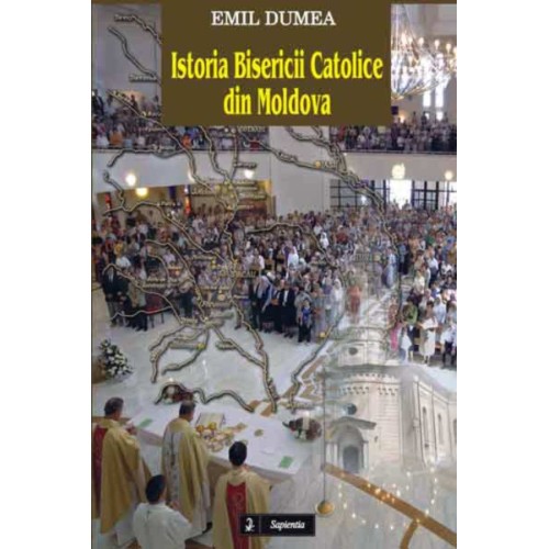 Istoria Bisericii Catolice din Moldova 