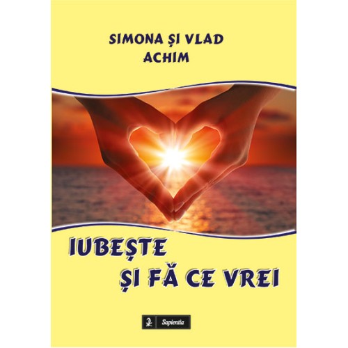 Iubeşte şi fă ce vrei