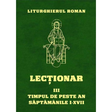 Lecționarul Roman. 3. Timpul de peste An, Săptămânile I-XVII