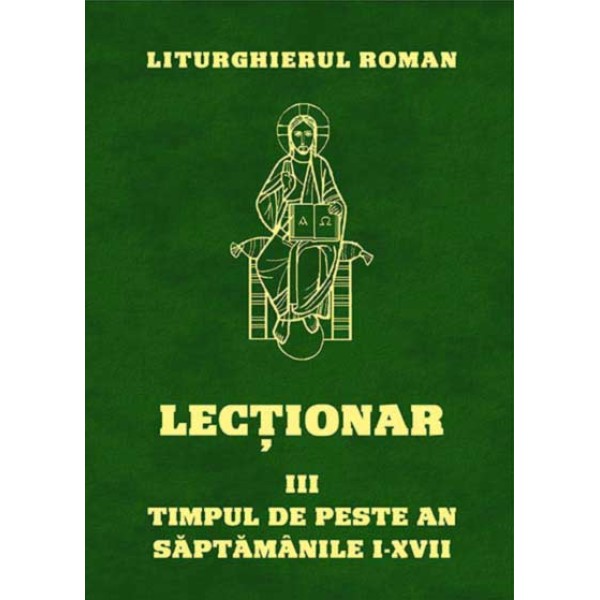 Lecționarul Roman. 3. Timpul de peste An, Săptămânile I-XVII