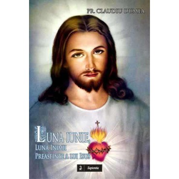 Luna iunie, luna Inimii preasfinte a lui Isus