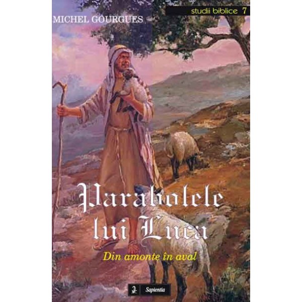Parabolele lui Luca. Din amonte în aval