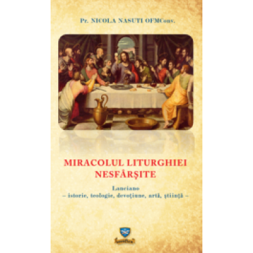 Miracolul liturghiei nesfârșite.