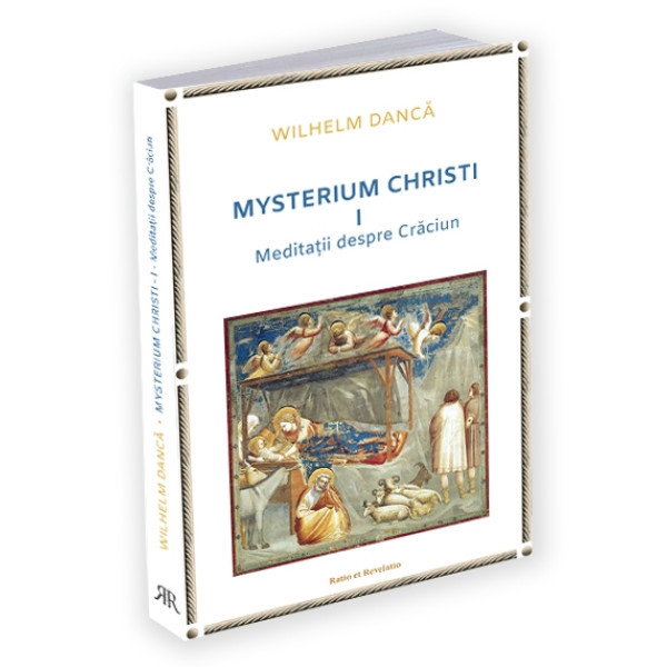 Mysterium Christi (I). Meditații despre Crăciun