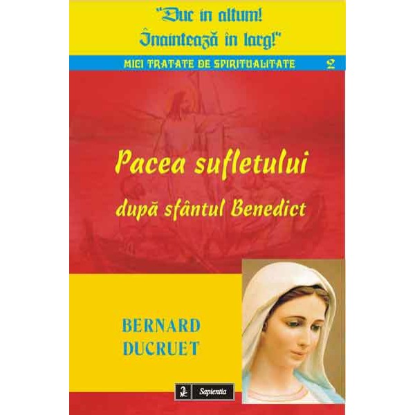 Pacea sufletului după sfântul Benedict 