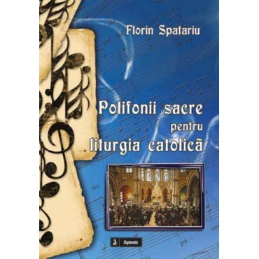 Polifonii sacre pentru Liturgia catolică Polifonii sacre pentru Liturgia catolică