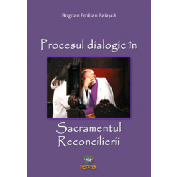 Procesul dialogic în Sacramentul Reconcilierii