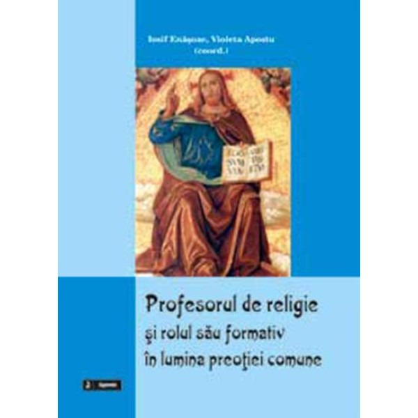 Profesorul de religie si rolul sau formativ în perspectiva preotiei comune
