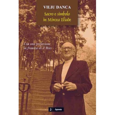 Sacro e simbolo in Mircea Eliade Sacro e simbolo in Mircea Eliade