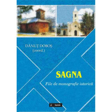 Sagna. File de monografie istorică