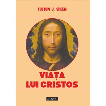 Viaţa lui Cristos Viaţa lui Cristos