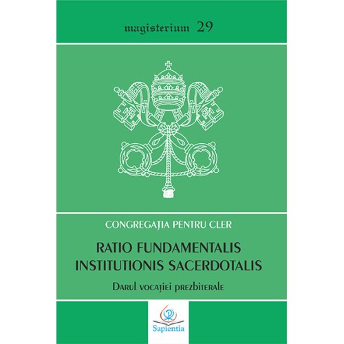 Ratio fundamentalis institutionis sacerdotalis. Darul vocației prezbiterale