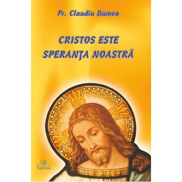 Cristos este speranța noastră