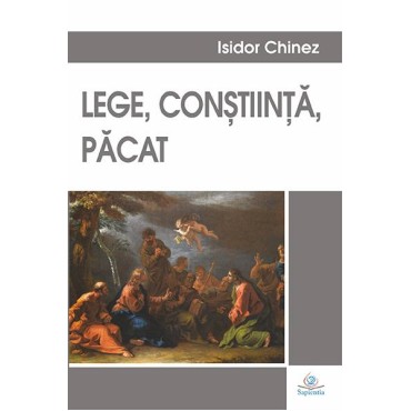 Lege, conştiinţă, păcat. Teologia morală fundamentală II