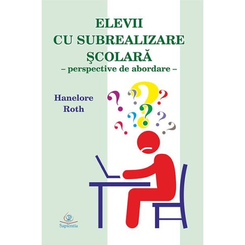 Elevii cu subrealizare şcolară: perspective de abordare