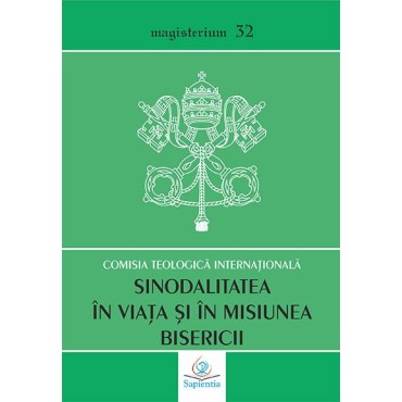 Sinodalitatea în viaţa şi în misiunea Bisericii