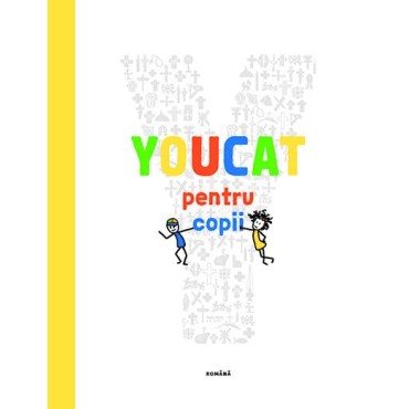 YOUCAT pentru copii – Catehismul catolic pentru copii și părinți YOUCAT pentru copii – Catehismul catolic pentru copii și părinți