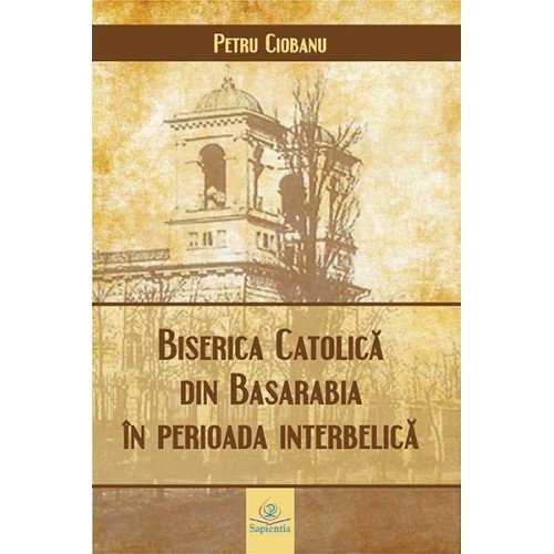 Biserica Catolică din Basarabia în perioada interbelică