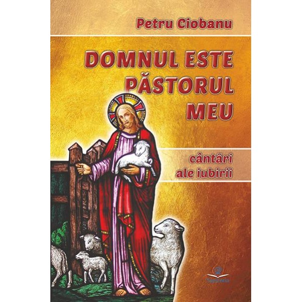 Domnul este păstorul meu. Cântări ale iubirii